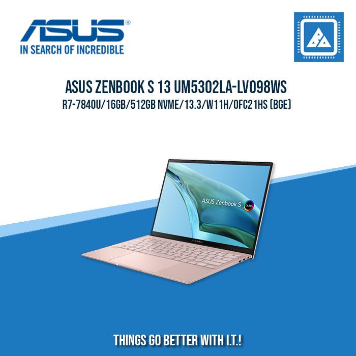 ASUS ZENBOOK S 13 UM5302LA-LV098WS R7-7840U/16GB/512GB NVME | BEST FOR FREELANCERS LAPTOP ASUS ZENBOOK S 13 UM5302LA-LV098WS R7-7840U/16GB/512GB NVME | BEST FOR FREELANCERS LAPTOP
